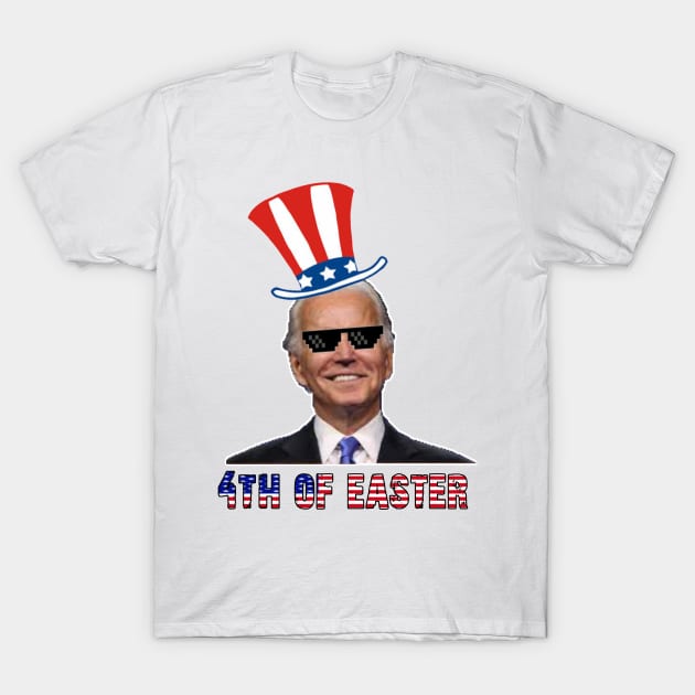 4th of easter biden T-Shirt by fanidi